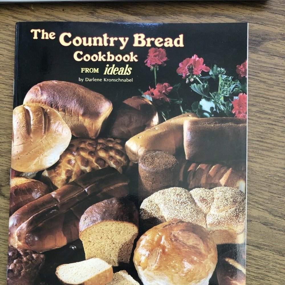 The Country Bread Cookbook from Ideals by Darlene Kronschnabel 1978